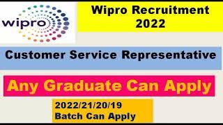 Wipro Recruitment 2022 | Customer Service Representative