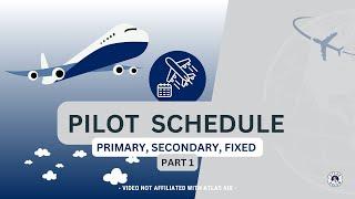 Atlas Pilot Schedule Explained: Part 1 - [Primary, Secondary, Fixed Lines]