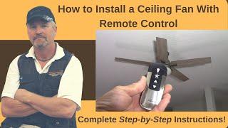 How to Install a Ceiling Fan With Remote Control:  Complete Step-by-Step Instructions