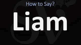 How to Pronounce Liam? (CORRECTLY)