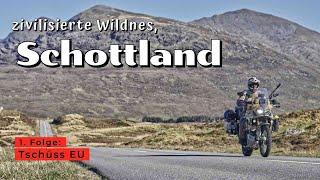 Motorradreise nach Schottland / 1. Folge (Tschüss EU)