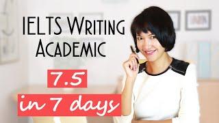 How to prepare for IELTS Writing in 7 days | IELTS Academic Writing  Band 7+