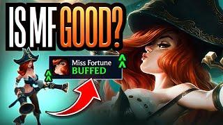 How is Miss Fortune after THE BUFFS?!