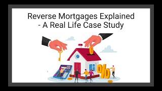 How Does A Reverse Mortgage Work? A Real Life Case Study | Reverse Mortgage Pros