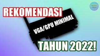 Rekomenasi GPU/VGA Baru Minimal 2022 - Bahas Tech