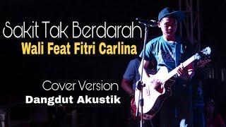 Wali Feat Fitri Carlina - Sakit Tak Berdarah | Cover By (ShiNy Band)