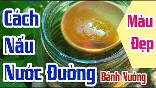 Cách Nấu Nước Đường Bánh Nướng Lên Màu Đẹp | Bánh Trung Thu | Đường Đen Nữ Hoàng