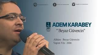 ADEM KARABEY "Beyaz Güvercin"