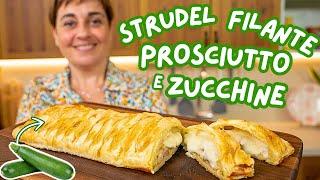 STRUDEL FILANTE ZUCCHINE, PROSCIUTTO E FORMAGGIO Ricetta Facile - Fatto in Casa da Benedetta