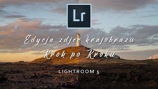 Edycja ZDJĘĆ krajobrazu w LIGHTROOM :: KROK po KROKU