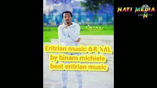 (Nati Media N ) Eritrian music biniam michiele