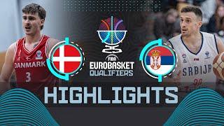 Denmark  vs Serbia  | Highlights | FIBA EuroBasket 2025 Qualifiers