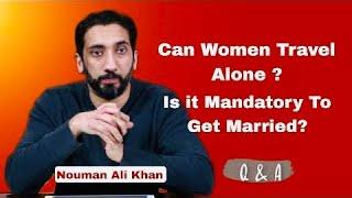 Can women travel alone? Ustadh Nouman Ali Khan