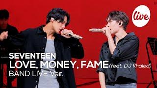 [4K] SEVENTEEN - “LOVE, MONEY, FAME (feat. DJ Khaled)” Band LIVE Concert [it's Live] live music show