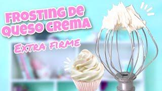  FROSTING de queso crema | Crema de Queso EXTRA FIRME  | NIVEL DELICIA 