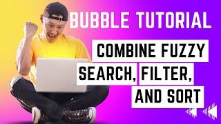 Combine fuzzy search, sort, and filter a repeating group - Bubble.io