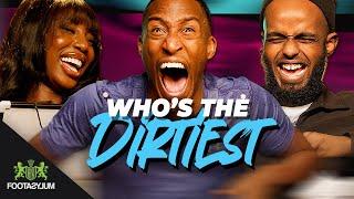 WHO'S THE DIRTIEST? YUNG FILLY, DARKEST MAN OR ADEOLA?  | Who's The... S2 Ep2