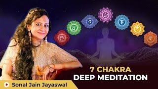 7 Chakra Deep Meditation | Attract Positive Energy | Sonal Jain Jayaswal