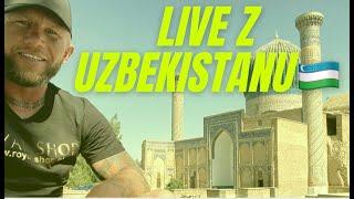 LIVE z UZBEKISTANU (Azja Środkowa)