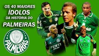 MAIORES ÍDOLOS DA HISTÓRIA DO PALMEIRAS