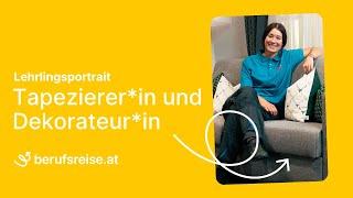 Lehrlingsportrait Tapezierer*in und Dekorateur*in - Polsterung