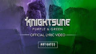 Knightsune - Purple & Green (Official Lyric Video)