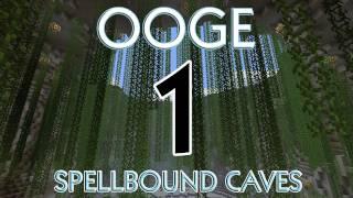 OOG - OOGE - Spellbound Caves with BdoubleO, Guude, & Etho - E01 (Minecraft)