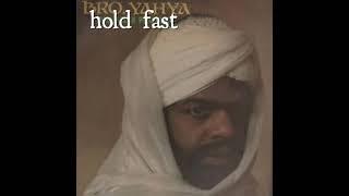 Bro Yahya - hold fast