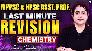 MPPSC and HPSC Asst. Professor 2025 Last Minute Revision | Chemistry Revision | Seema Chawla