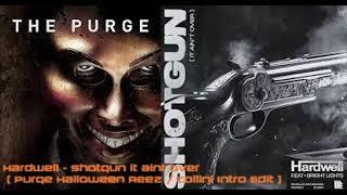 Hardwell - Shotgun It ain't Over  ( Purge Halloween 2024 Neurolink Collini Intro Edit )