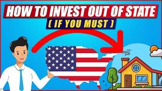 How to Invest in Real Estate Out-Of-State (if you must)