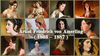 127 Paintings by Artist Friedrich von Amerling  ( 1803 - 1887 ) | ArtLiveAndBeauty