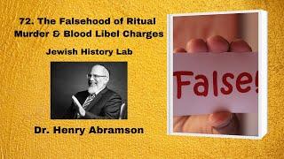 72. The Falsehood of Ritual Murder and Blood Libel Charges (Jewish HIstory Lab)