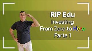 Investing from Zero to Hero - Parte 1