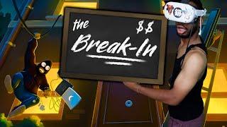 BIG BURGLAR IN THE BUILDING | The Break-In VR ROBBERY SIMULATOR