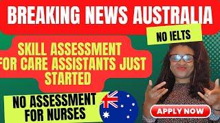 APPLY NOW FOR OVERSEAS CARE ASSISTANT SKILL ASSESSMENT TO MIGRATE TO AUSTRALIA  + Detailed Guide