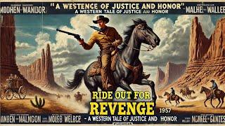  Ride Out for Revenge (1957) | A Western Tale of Justice and Honor ️