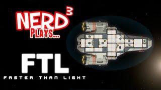 Nerd³ Plays... FTL: Faster Than Light