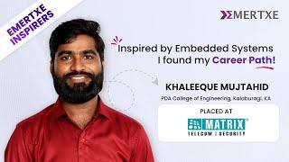 Inspired by Embedded Systems I Found my Career Path | Khaleeque's Success Story | Emertxe Reviews