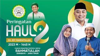  LIVE HAUL KE-2 "KH.EDY RAHMATULLAH" | BERSAMA KH.ANWAR ZAHID - NING UMI LAILA & WALI KOTA SURABAYA