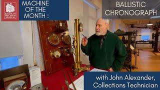 Machine of the Month:  Ballistic Chronograph, 1915