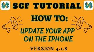 SCF: How to Update the App on iPhone