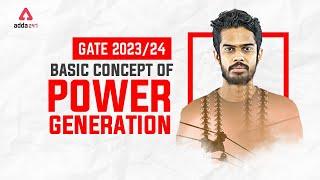 GATE 2023-24 Preparation Electrical Engineering | GATE Power System | Concept of Power Generation