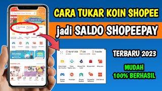 Cara Tukar Koin Shopee ke Shopeepay | Koin Shopee Menjadi Shopeepay