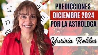 Diciembre 2024 Predicciones Mensuales por Yuriria Robles, Presentadora Internacional y Astróloga