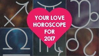 Horoscope 2017: Your Love Forecast For 2017 - POPxo