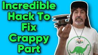 AMAZING Hack To Fix a Poorly Made Part