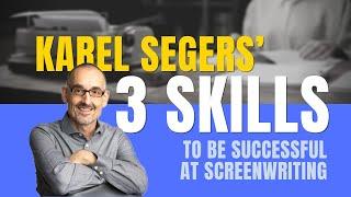 The 3 Essential Skills Of The Successful Screenwriter