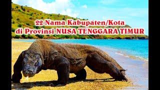 22 Nama Kabupaten/Kota di Provinsi Nusa Tenggara Timur | Labuan Bajo ada di provinsi ini