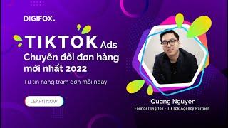 Khóa Học Quảng cáo TikTok Chuyển Đổi Đơn Hàng Mới Nhất 2022